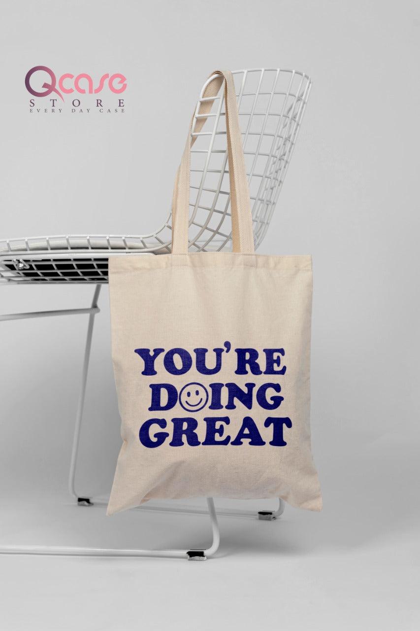 You're Doing Great Tote Bag - Qcase Store | Everyday Case